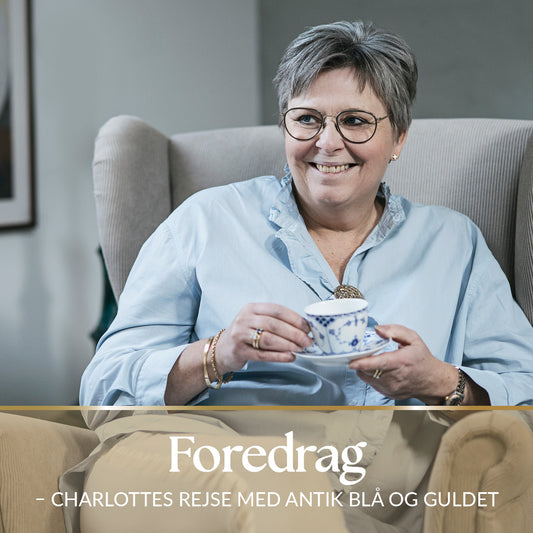 Foredrag - Charlottes rejse med Antik Blå og guldet